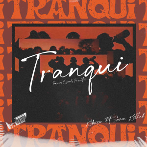 ดาวน์โหลดและฟังเพลง Tranqui พร้อมเนื้อเพลงจาก Kikxser
