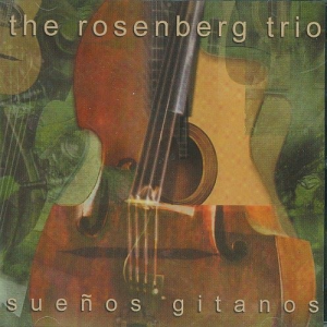 อัลบัม Suenos Gitanos ศิลปิน The Rosenberg Trio