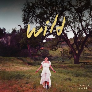 收听Carly Rose的wild歌词歌曲
