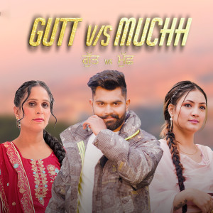 Listen to Gutt V/S Muchh song with lyrics from Preet Sandhu