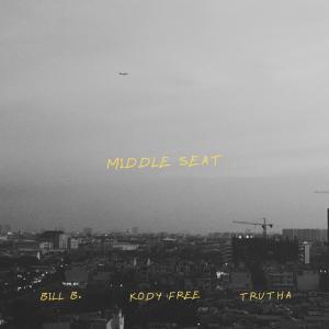 ดาวน์โหลดและฟังเพลง Middle Seat พร้อมเนื้อเพลงจาก Bill B.
