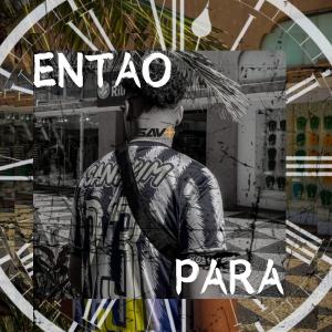 Savoy的專輯Então Para (feat. Dé915, dontry & Savoy)