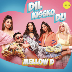 收聽Mellow D的Dil Kissko Du歌詞歌曲