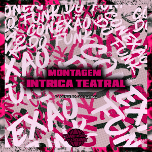 收聽DJ MENOR DA 007的Montagem Intrica Teatral (feat. MC Pé de Pano) (Explicit)歌詞歌曲