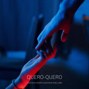 收聽Gustavo Henry的Quero-Quero歌詞歌曲