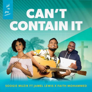 Dengarkan Can't Contain It lagu dari Soogie Muzik dengan lirik