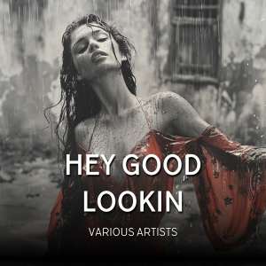 Album Hey Good Lookin oleh Various