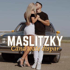 收聽Maslitzky的Cand Toate Dispar歌詞歌曲