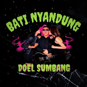 收听Doel Sumbang的Bati Nyandung歌词歌曲