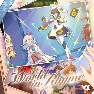 Listen to World in Rhyme (《世界弹射物语》2周年推广曲) song with lyrics from Vanguard Sound