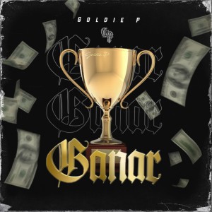 ดาวน์โหลดและฟังเพลง Ganar พร้อมเนื้อเพลงจาก Goldie P