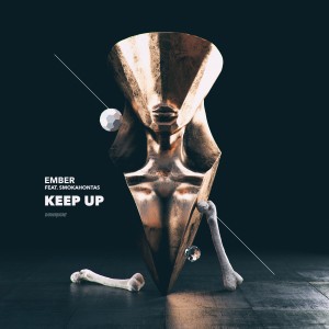 ดาวน์โหลดและฟังเพลง Keep Up (Explicit) พร้อมเนื้อเพลงจาก Ember