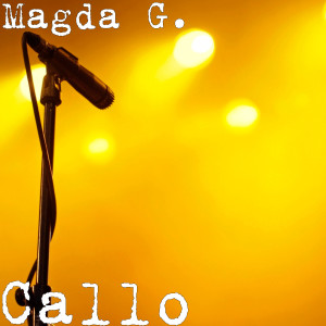 ดาวน์โหลดและฟังเพลง Callo พร้อมเนื้อเพลงจาก Magda G.