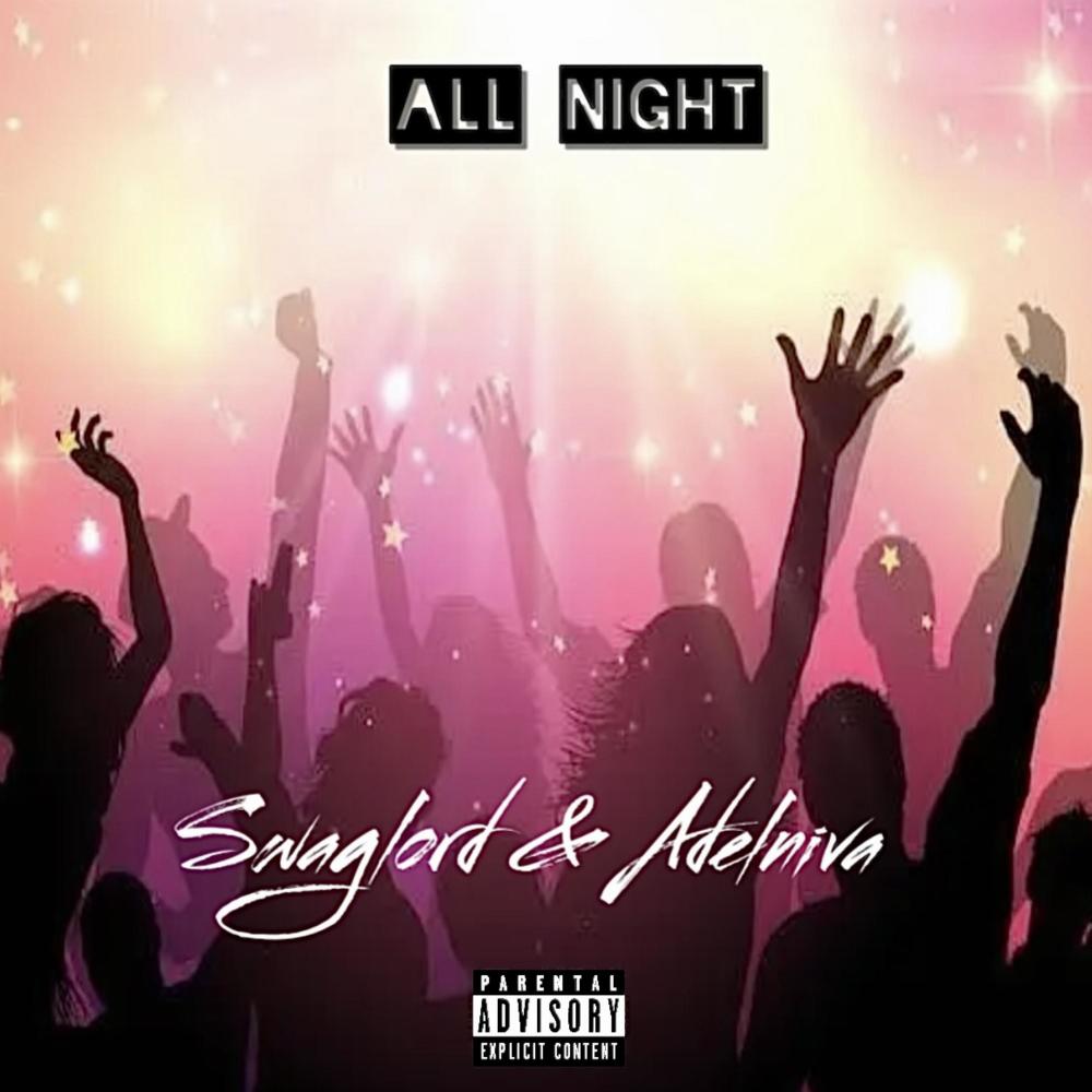 All Night (feat. Adelniva)