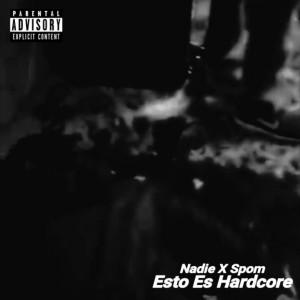 Esto Es Hardcore (Explicit) dari Nadie