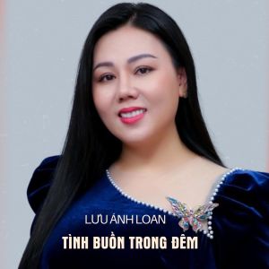Album Tình Buồn Trong Đêm from Lưu Ánh Loan