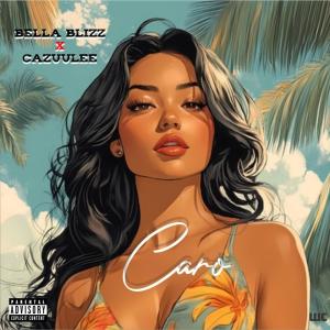 BellaBillz的專輯Caro (feat. Cazulee)