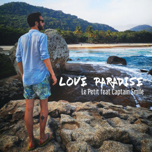 ดาวน์โหลดและฟังเพลง Love Paradise พร้อมเนื้อเพลงจาก Le Petit