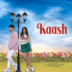Listen to Kaash song with lyrics from Stebin Ben