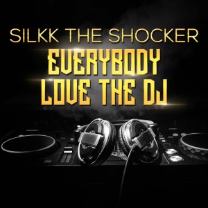 Silkk The Shocker的專輯Everybody Love the DJ