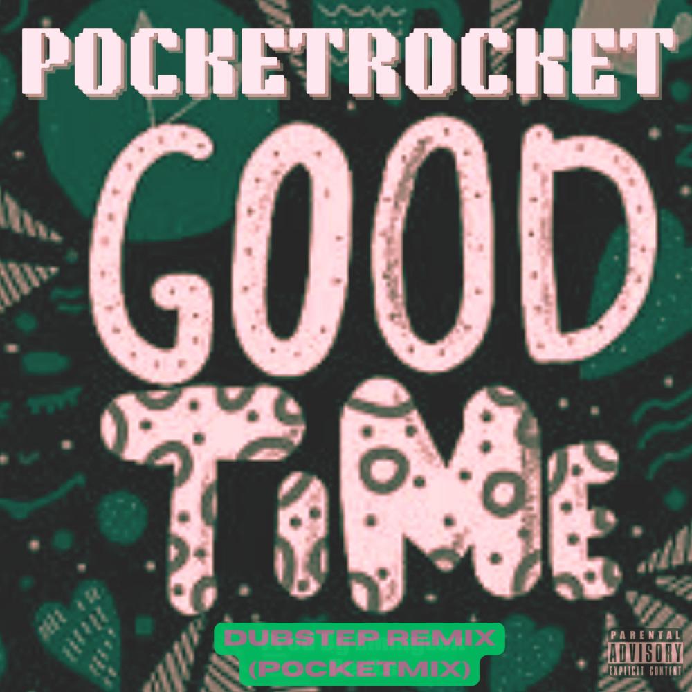 Good Time (Dubstep Remix)