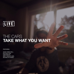 收聽The Cars的Take What You Want (Live)歌詞歌曲