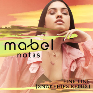 ดาวน์โหลดและฟังเพลง Fine Line (Snakehips Remix|Explicit) พร้อมเนื้อเพลงจาก Mabel