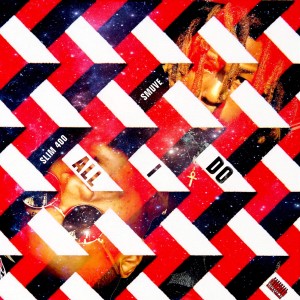 ดาวน์โหลดและฟังเพลง All I Do (Explicit) พร้อมเนื้อเพลงจาก Smuve