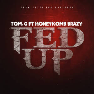 Album Fed Up from Tom. G