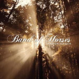 ดาวน์โหลดและฟังเพลง Knock Knock (Album Version) พร้อมเนื้อเพลงจาก Band of Horses