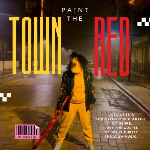 Latrice的專輯Paint The Town Red