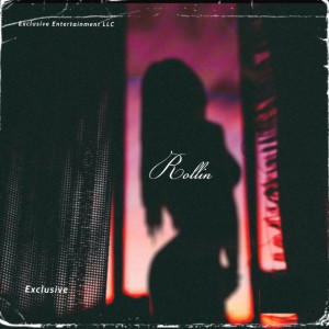 Exclusive的專輯Rollin