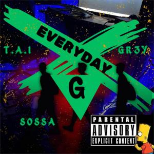 Sossa的專輯EVERYDAY G (feat. T•A•I & SOSSA) [Explicit]