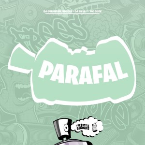ดาวน์โหลดและฟังเพลง Parafal (Explicit) พร้อมเนื้อเพลงจาก Dj Guilherme Borges