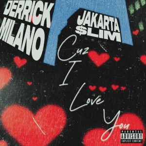 Jakarta $lim的專輯Cuz I Love You (Explicit)