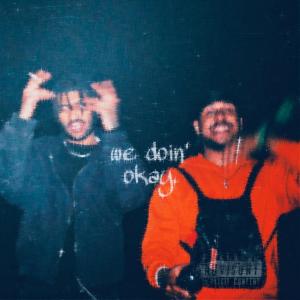 Alistair Alvin的專輯we doin' okay (feat. Arif Jahangir) [Explicit]