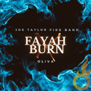 ดาวน์โหลดและฟังเพลง Fayah Burn พร้อมเนื้อเพลงจาก Joe Taylor Fire Band