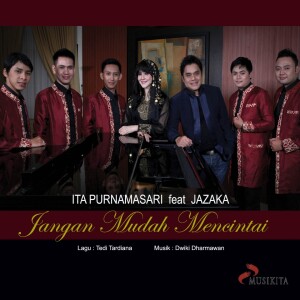 收听Ita Purnamasari的Jangan Mudah Mencintai歌词歌曲
