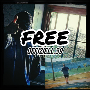 Listen to Free (Explicit) song with lyrics from Offiziell.39