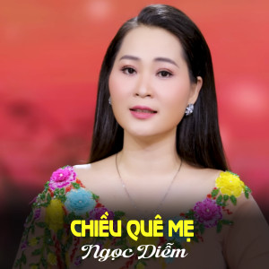 Ngọc Diễm的專輯Chiều Quê Mẹ
