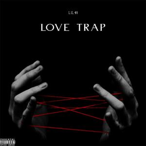 收聽Lil 41的Love Trap (Explicit)歌詞歌曲