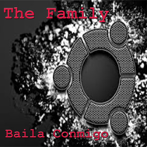 The Family的專輯Baila Conmigo