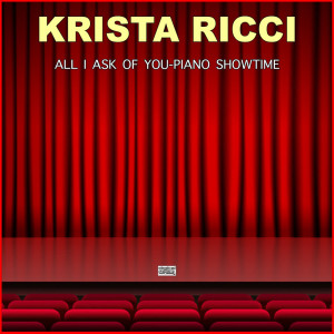 Krista Ricci的专辑All I Ask Of You Piano-Showtime