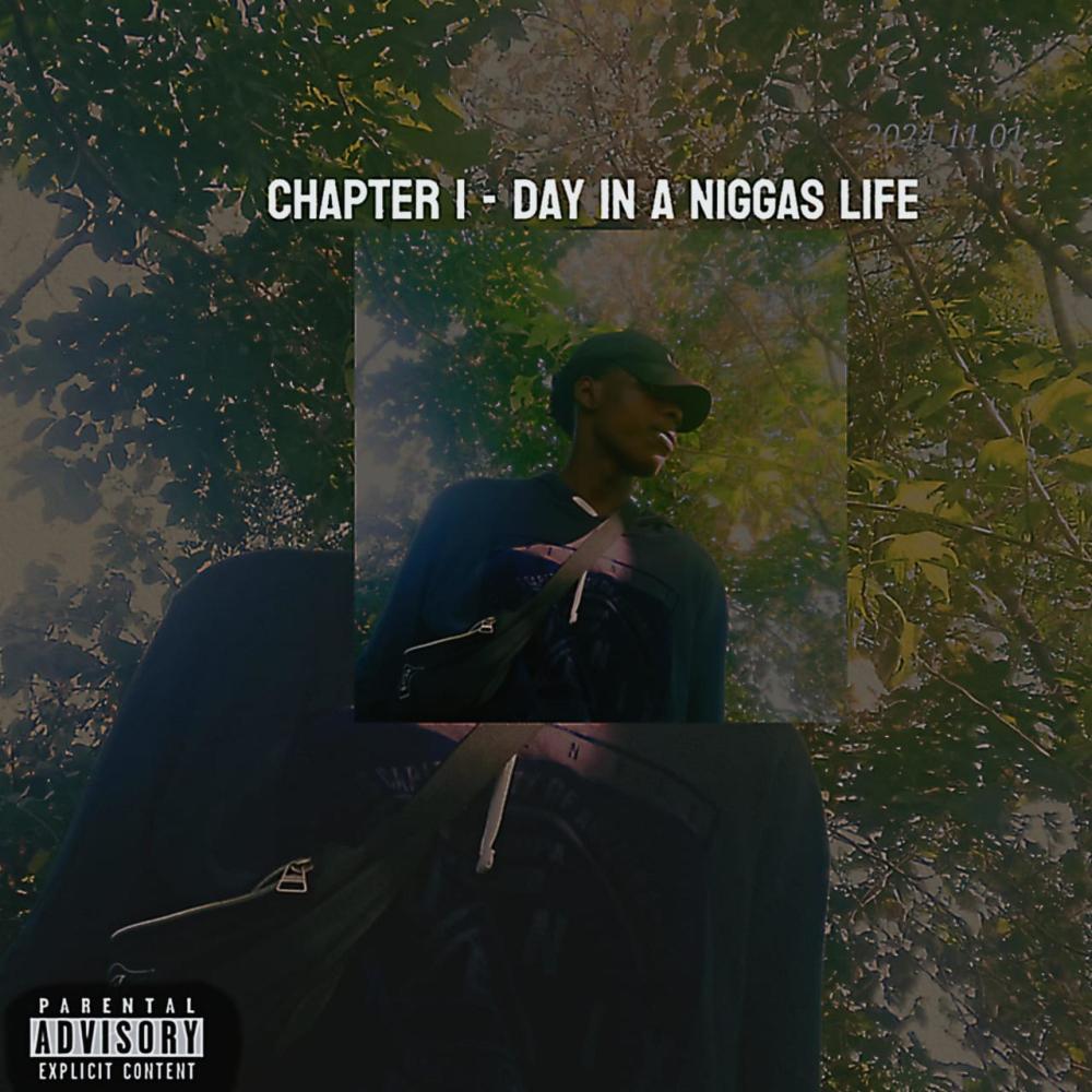 Chapter 1 : Day in a niggas life (feat. Ghostie) (Explicit)