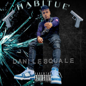 ดาวน์โหลดและฟังเพลง Habitué (Explicit) พร้อมเนื้อเพลงจาก Dani le squale