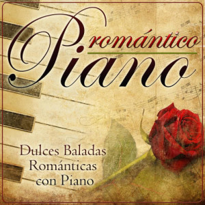 Romántico Piano. Dulces Baladas Románticas Con Piano