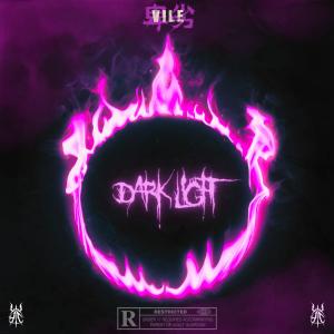 收聽Vile卑劣的Dark Light (Explicit)歌詞歌曲