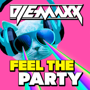 Dj E-maxx的專輯Feel the Party (Explicit)