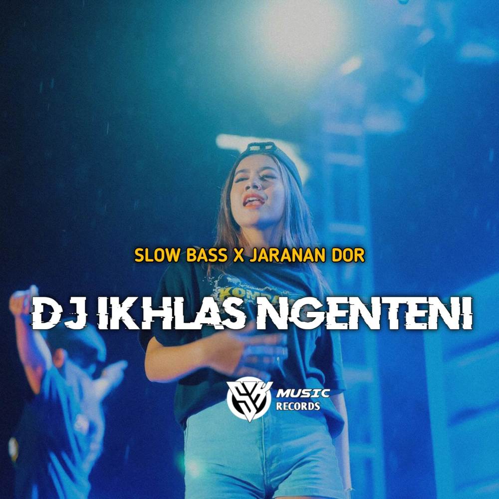 DJ IKHLAS NGENTENI SLOW BASS X JARANAN DOR