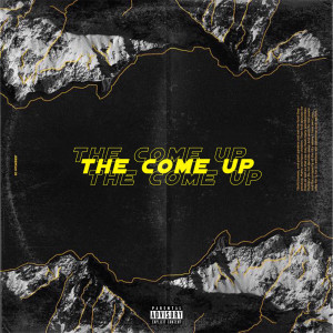 The Come Up (Explicit)